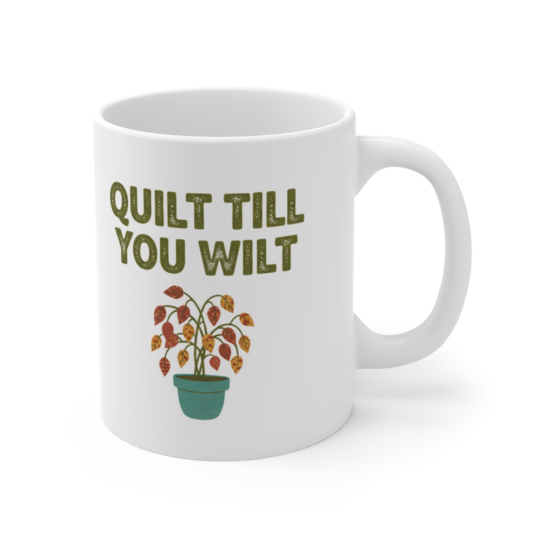 Quilt Till You Wilt Mug