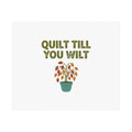Quilt Till You Wilt Poster