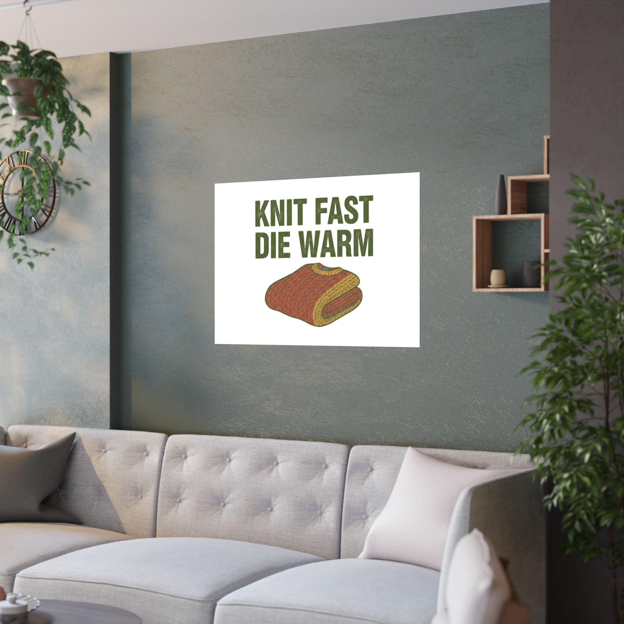 Knit Fast Die Warm Poster