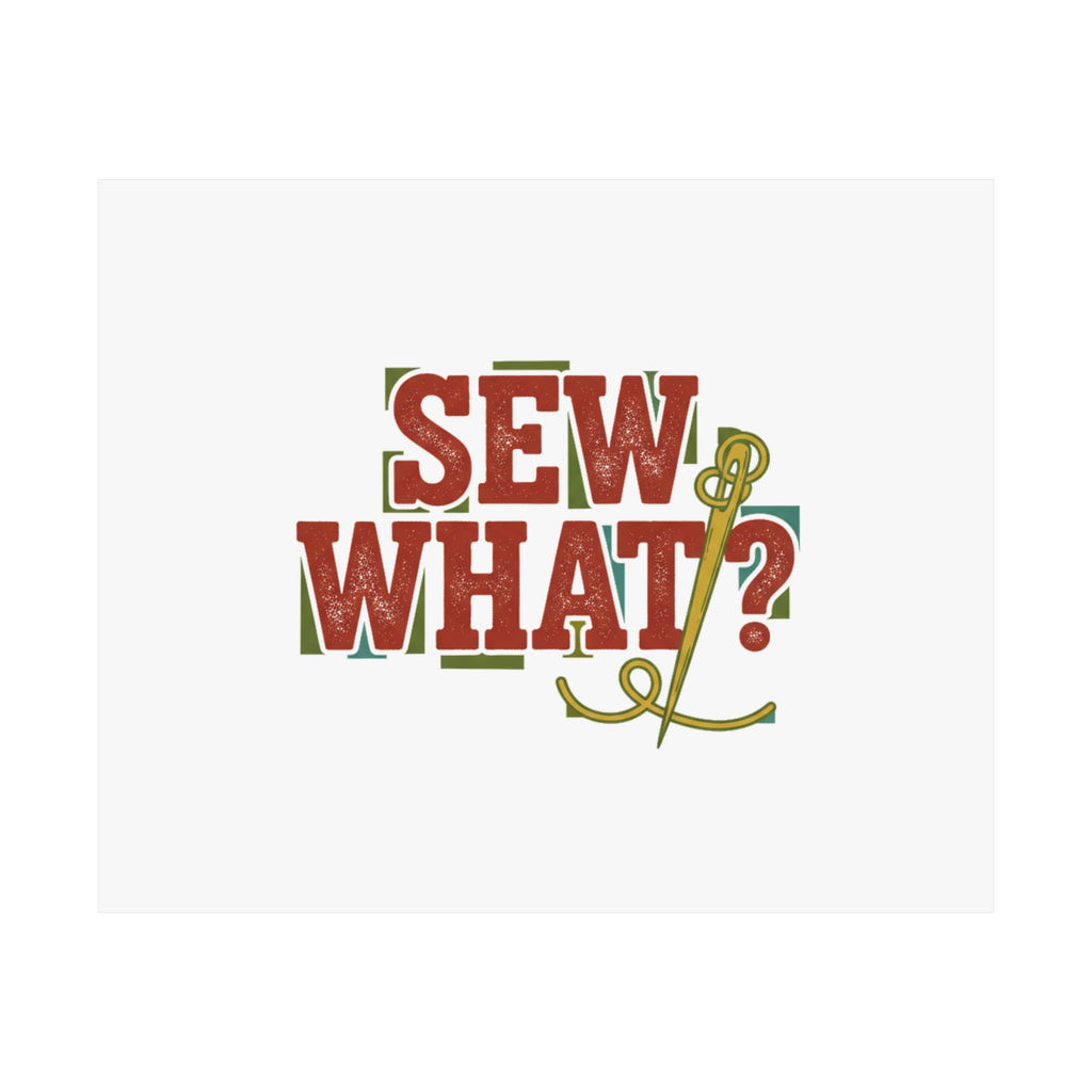 Sew What Poster